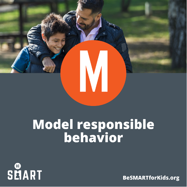 Be SMART: Step Two - Model Responsible Behavior