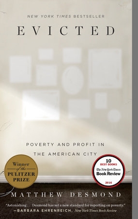 ​Evicted: Poverty and Profit in the American City, by Matthew Desmond
